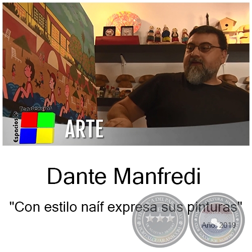 Dante Manfredi - Con estilo naíf expresa sus pinturas - Año 2019